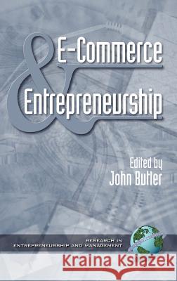 E-Commerce and Entrepreneurship (Hc) Butler, John 9781930608139 Information Age Publishing - książka