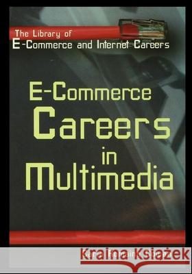 E-Commerce: Careers in Multimedia Carla Cowan 9781435887596 Rosen Publishing Group - książka