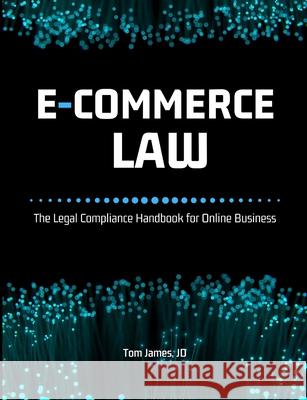 E-Commerce Law Tom Jame 9781946397065 Echion, LLC - książka