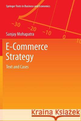 E-Commerce Strategy: Text and Cases Mohapatra, Sanjay 9781489973443 Springer - książka