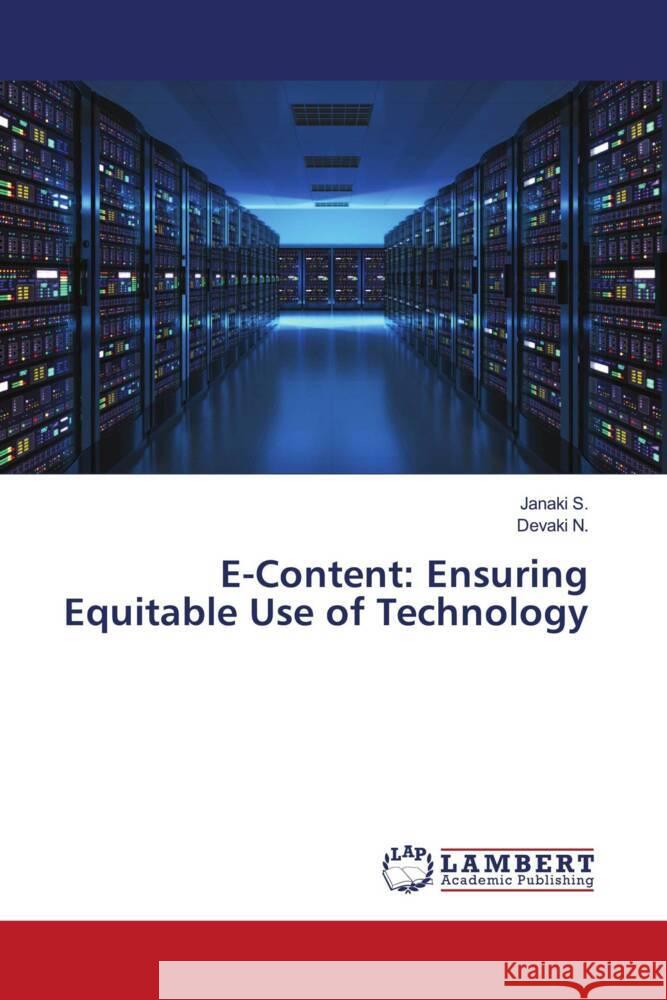 E-Content: Ensuring Equitable Use of Technology S., Janaki, N., Devaki 9786204203096 LAP Lambert Academic Publishing - książka