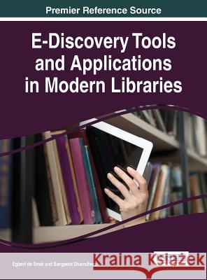 E-Discovery Tools and Applications in Modern Libraries Egbert D Sangeeta Dhamdhere 9781522504740 Information Science Reference - książka
