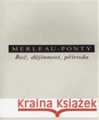 Řeč, dějinnost, příroda Maurice Merleau-Ponty 9788072982516 Oikoymenh - książka