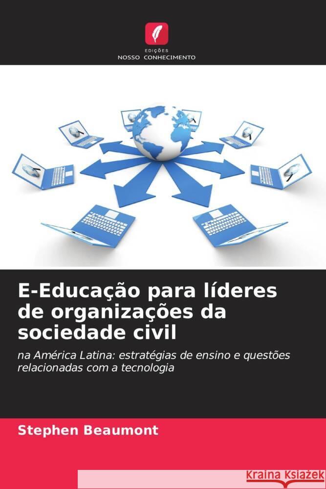 E-Educa??o para l?deres de organiza??es da sociedade civil Stephen Beaumont 9786207349074 Edicoes Nosso Conhecimento - książka