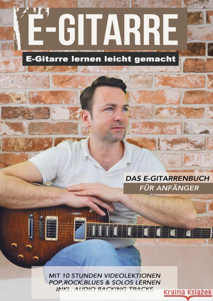 E-Gitarre lernen leicht gemacht - Das E-Gitarrenbuch für Anfänger Schulz, Sebastian 9783949891915 emusika Verlag - książka