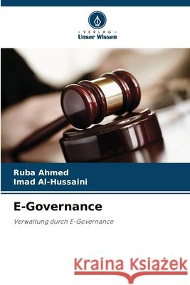 E-Governance Ahmed, Ruba, Al-Hussaini, Imad 9786209061486 Verlag Unser Wissen - książka