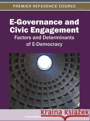 E-Governance and Civic Engagement: Factors and Determinants of E-Democracy Manoharan, Aroon 9781613500835 Information Science Publishing - książka