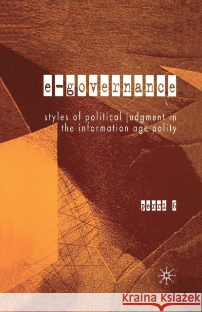 E-Governance: Styles of Political Judgment in the Information Age Polity Perri, P. 9781349511105 Palgrave Macmillan - książka