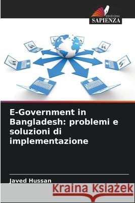 E-Government in Bangladesh: problemi e soluzioni di implementazione Hussan, Javed 9786208694623 Edizioni Sapienza - książka