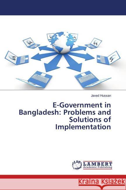 E-Government in Bangladesh: Problems and Solutions of Implementation Hussan, Javed 9783659914096 LAP Lambert Academic Publishing - książka