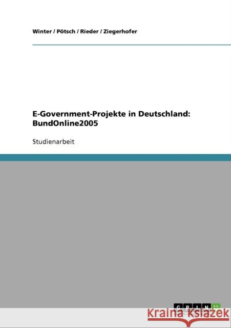 E-Government-Projekte in Deutschland: BundOnline2005 Winter 9783638654685 Grin Verlag - książka