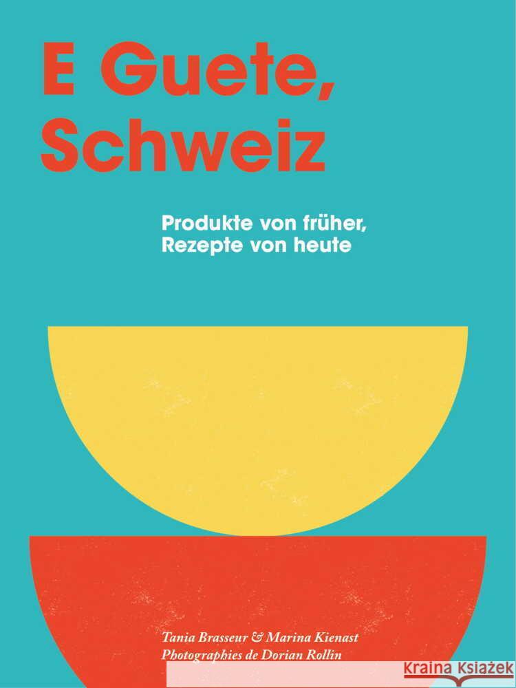 E Guete, Schweiz Brasseur Wibaut, Tania, Kienast, Marina 9783907293355 Helvetiq - książka