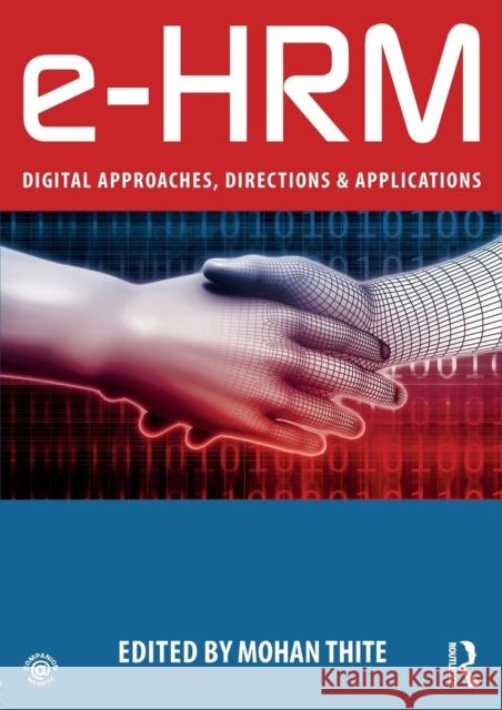 E-Hrm: Digital Approaches, Directions & Applications Mohan Thite 9781138043978 Routledge - książka