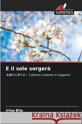 E il sole sorgerà Bila, Irina 9786208700164 Edizioni Sapienza - książka