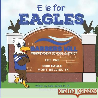E is for Eagle Julie Weeks Katie Russel 9781791668693 Independently Published - książka