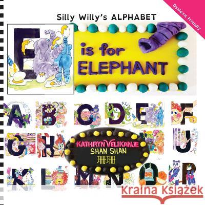 E Is for Elephant (Chinese) Kathryn Velikanje Sha Lynda Farrington Wilson 9781939896179 Levity Press - książka