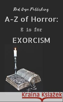 E is for Exorcism S P Oldham, Dona Fox, Mark Anthony Smith 9798647452870 Independently Published - książka
