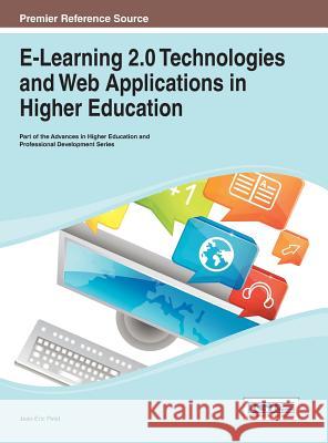 E-Learning 2.0 Technologies and Web Applications in Higher Education Jean-Eric Pelet 9781466648760 Information Science Reference - książka