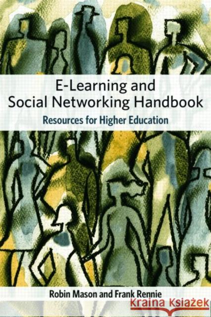 e-Learning and Social Networking Handbook: Resources for Higher Education Rennie, Frank 9780415426077 TAYLOR & FRANCIS LTD - książka