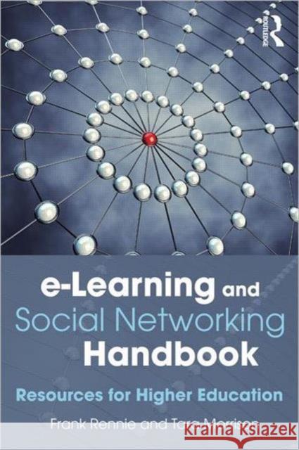 e-Learning and Social Networking Handbook: Resources for Higher Education Rennie, Frank 9780415503754  - książka