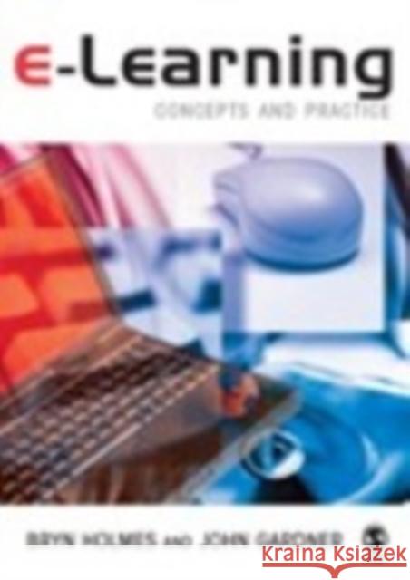 E-Learning: Concepts and Practice Holmes, Bryn 9781412911108 Sage Publications - książka