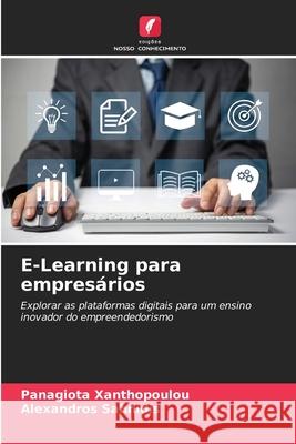 E-Learning para empres?rios Panagiota Xanthopoulou Alexandros Sahnidis 9786207852642 Edicoes Nosso Conhecimento - książka