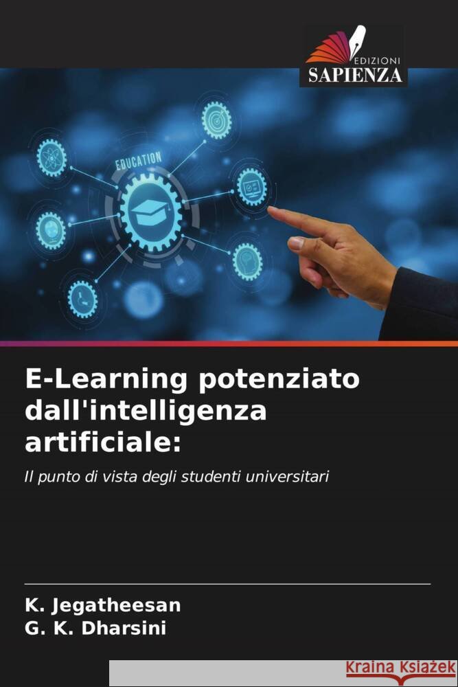 E-Learning potenziato dall'intelligenza artificiale: Jegatheesan, K., Dharsini, G. K. 9786208332808 Edizioni Sapienza - książka