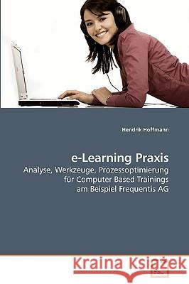 e-Learning Praxis Hoffmann, Hendrik 9783639101003 VDM Verlag - książka