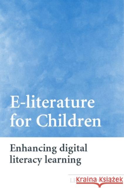 E-Literature for Children: Enhancing Digital Literacy Learning Unsworth, Len 9780415333306 Routledge - książka