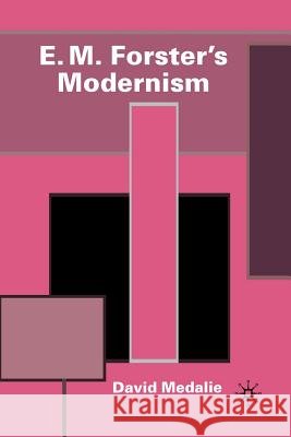 E. M. Forster's Modernism Medalie, David 9781349431489 Palgrave Macmillan - książka