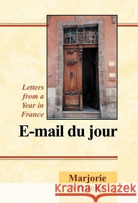 E-mail Du Jour: Letters from a Year in France Vernelle, Marjorie 9780738808789 XLIBRIS CORPORATION - książka