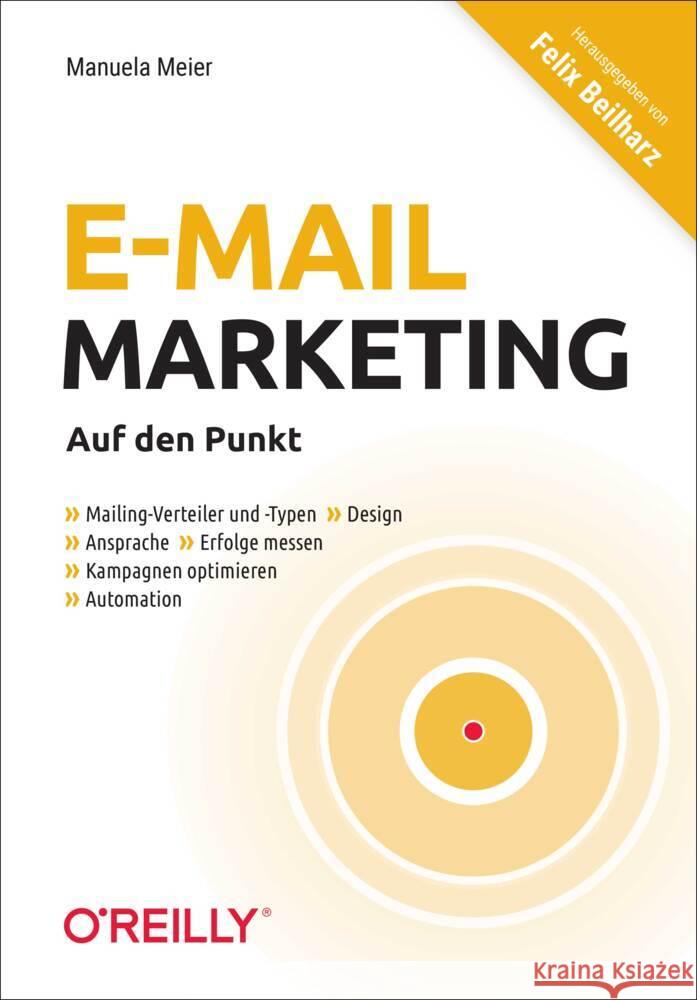 E-Mail-Marketing - Auf den Punkt Meier, Manuela 9783960092285 O'Reilly - książka
