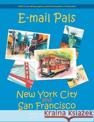 E-mail Pals New York City and San Francisco Denise Steele   9798887030241 Litprime Solutions - książka