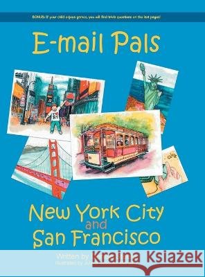E-mail Pals New York City and San Francisco Denise Steele   9798887030838 Litprime Solutions - książka