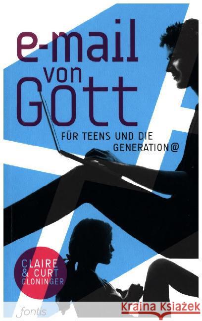 E-Mail von Gott für Teens und die Generation @ Cloninger, Claire; Cloninger, Curt 9783038480877 fontis - Brunnen Basel - książka