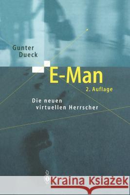 E-Man: Die Neuen Virtuellen Herrscher Dueck, Gunter 9783642628658 Springer - książka