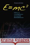 E=mc2 : Einführung in die allgemeine und spezielle Relativitätstheorie Bührke, Thomas 9783730603055 Anaconda