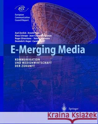 E-Merging Media: Kommunikation Und Medienwirtschaft Der Zukunft Zerdick, Axel 9783642621895 Springer - książka