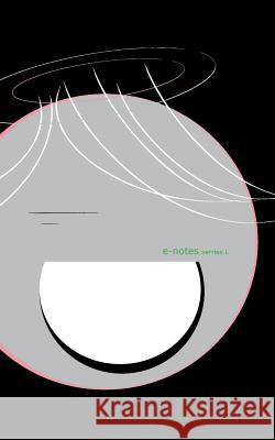e-notes series L: print edition Ramadhani Ba, Rizki 9781535117272 Createspace Independent Publishing Platform - książka