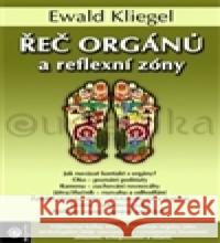 Řeč orgánů a reflexní zóny Ewald Kliegel 9788081001864 Eugenika - książka