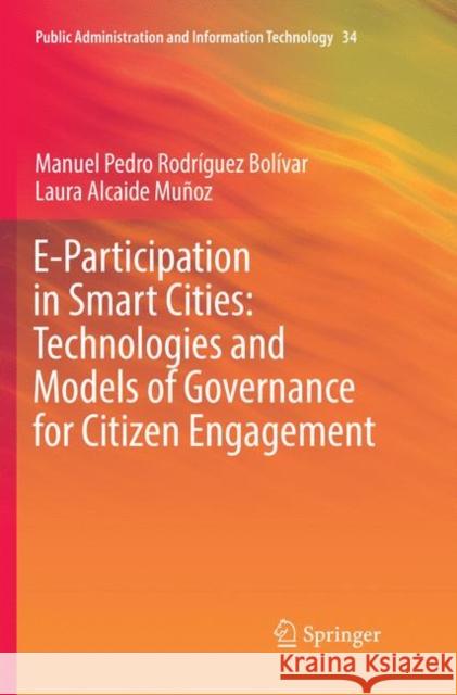 E-Participation in Smart Cities: Technologies and Models of Governance for Citizen Engagement Manuel Pedro Rodrigue Laura Alcaid 9783030077808 Springer - książka