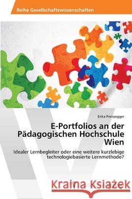 E-Portfolios an der Pädagogischen Hochschule Wien Preissegger, Erika 9783639459319 AV Akademikerverlag - książka