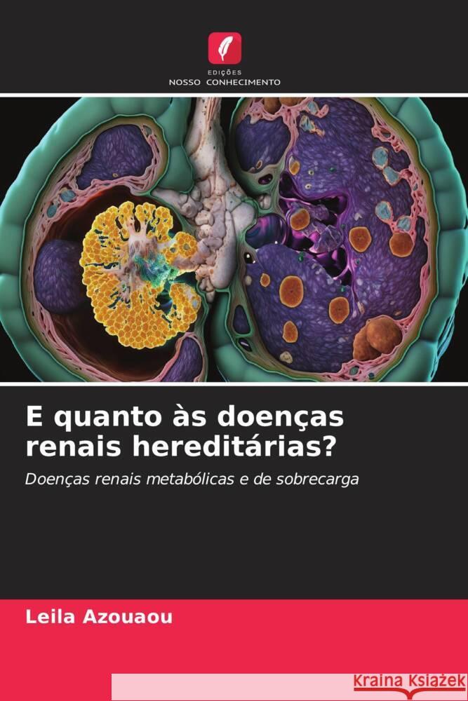 E quanto às doenças renais hereditárias? Azouaou, Leila 9786208633271 Edições Nosso Conhecimento - książka
