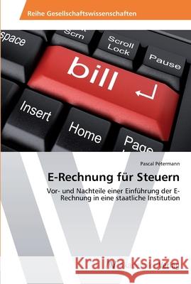 E-Rechnung für Steuern Pétermann, Pascal 9783639449303 AV Akademikerverlag - książka