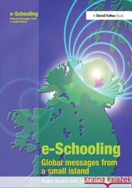 E-Schooling: Global Messages from a Small Island Roger Austin 9781138414570 Routledge - książka