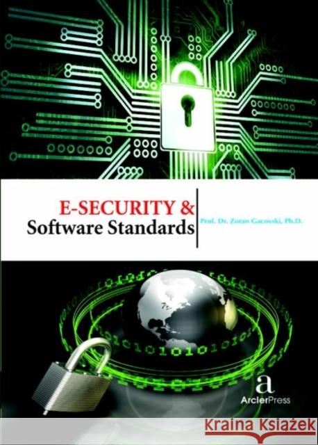 E-Security & Software Standards Zoran Gacovski   9781680944495 Arcler Education Inc - książka
