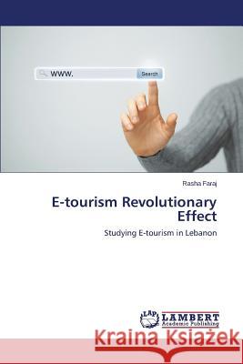 E-Tourism Revolutionary Effect Faraj Rasha 9783659525049 LAP Lambert Academic Publishing - książka