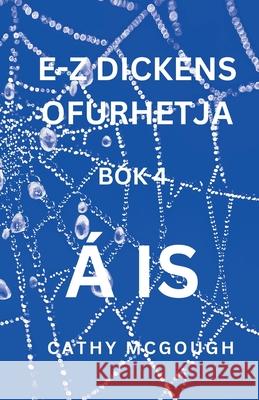E-Z Dickens Ofurhetja B?k 4 Icelandic Edition: ? Is Cathy McGough 9781997879343 Cathy McGough (Stratford Living Publishing) - książka