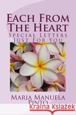 Each From The Heart: Special Letters Just For You Pinto, Maria Manuela 9780615741246 Mariangelikuss - książka