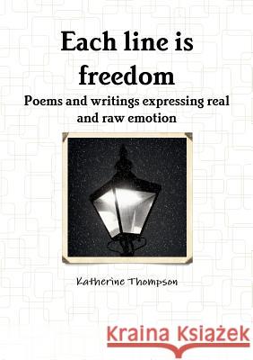 Each Line is Freedom Katherine Thompson 9781291809428 Lulu Press Inc - książka